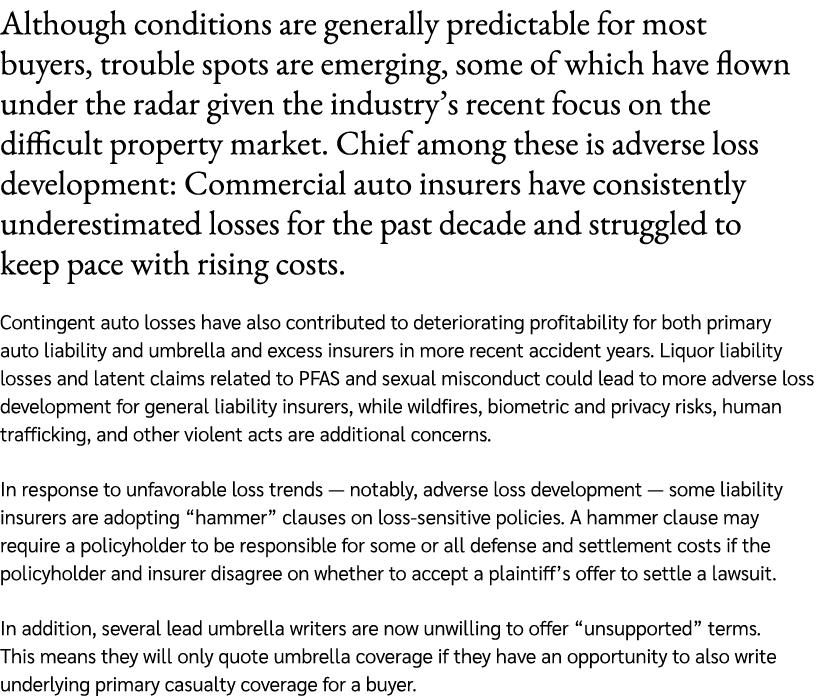 Although conditions are generally predictable for most buyers, trouble spots are emerging, some of which have flown u...