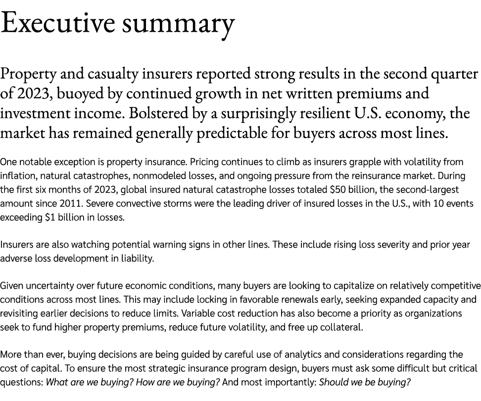 Executive summary Property and casualty insurers reported strong results in the second quarter of 2023, buoyed by con...